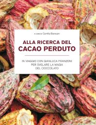 Copertina libro Alla ricerca del cacao perduto. Baccelli di cacao freschi e foglia verde. Cioccolato artigianale.