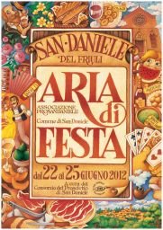 Locandina Aria di Festa, San Daniele del Friuli. Prosciutto San Daniele, cibo, musica, eventi.