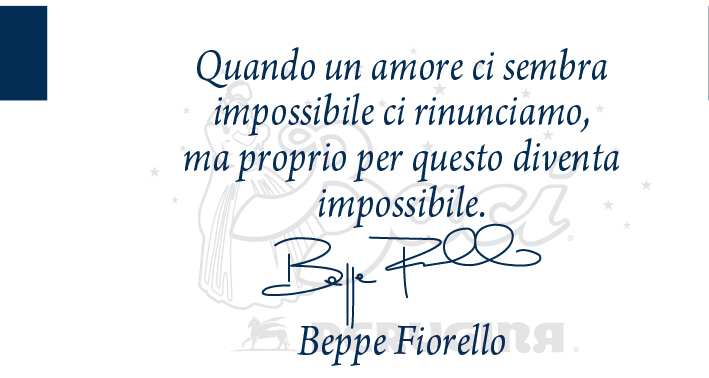 Citazione di Beppe Fiorello sull'amore impossibile. Firma autografa.