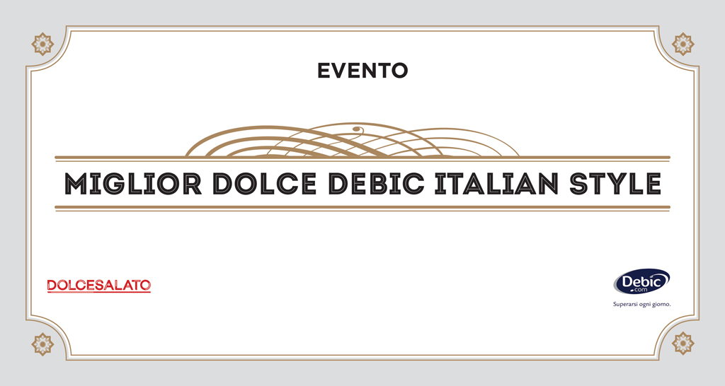 Lunedì 23/01: vieni a scoprire il Miglior Dolce Debic Italian Style 2016