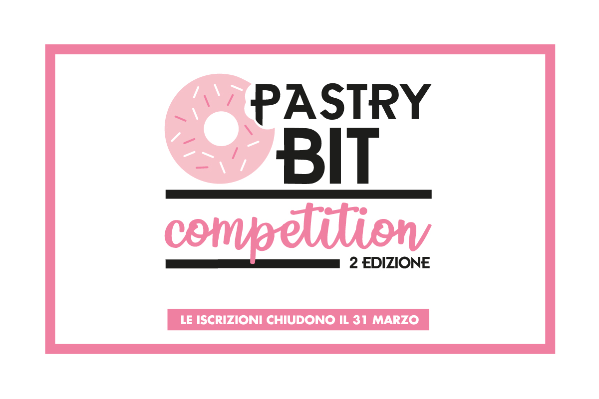 Riaprono le iscrizioni per Pastry Bit Competition